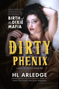 Book Cover: Dirty Phenix: Birth of the Dixie Mafia